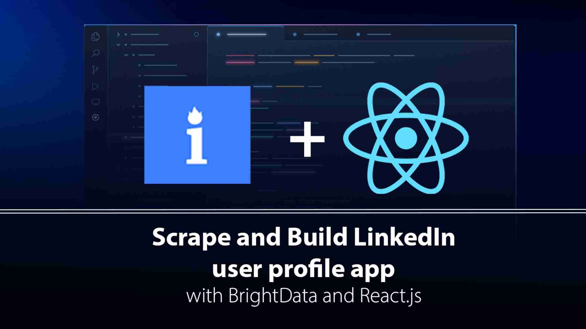 Scrape and Build LinkedIn user profile app with Bright Data and React.js