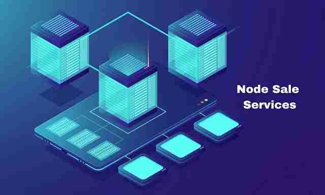 How Can  Node Sale Services Improve Your Transaction Speed?