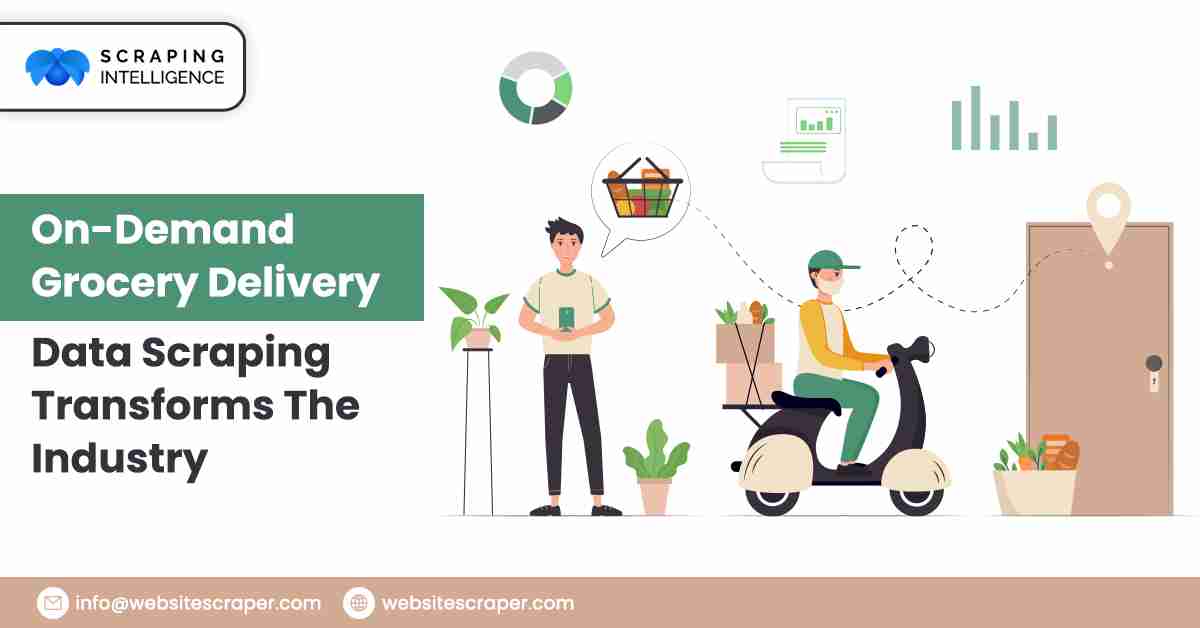 On-Demand Grocery Delivery Data Scraping Transforms The Industry