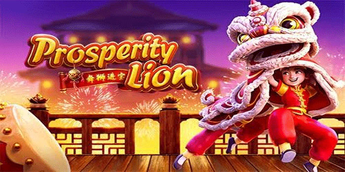 Slot Prosperity Lion Bocoran Maxwin 100%
