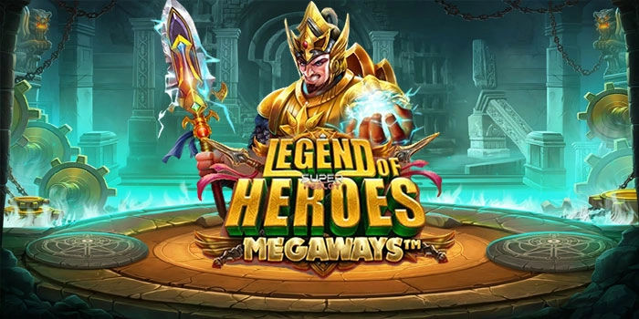 Aksi Jackpot Super Seru di Slot Legend Of Heroes Megaways
