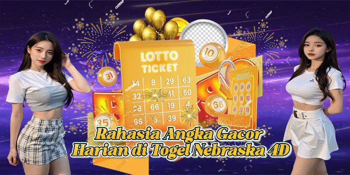 Rahasia Angka Gacor Harian di Togel Nebraska 4D