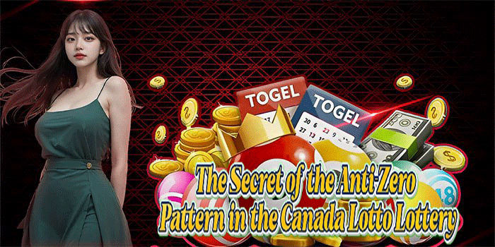 The Secret of the Anti-Zero Pattern in the Canada Lotto Lottery