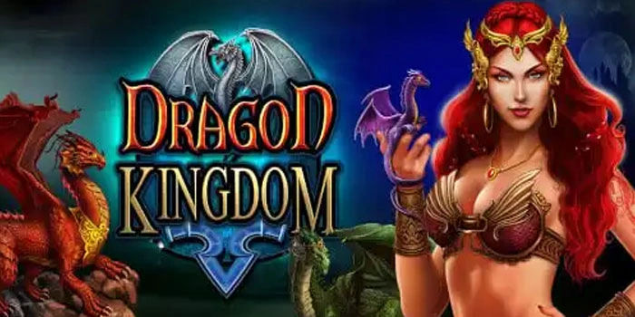 Cara Cepat Balik Modal Tanpa Panik di Slot Dragon Kingdom Lebih Terukur