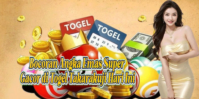 Bocoran Angka Emas Super Gacor di Togel Takarakuji Hari Ini