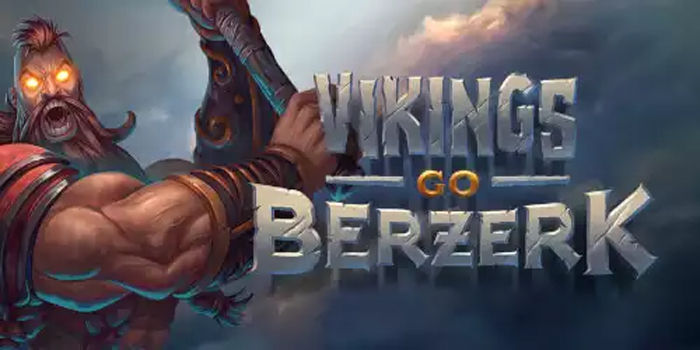 Cara Ampuh Slot Vikings Go Berzerk Untuk Jackpot Instan