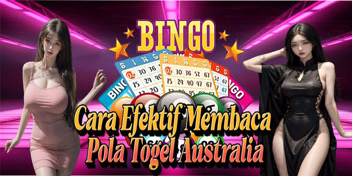 Cara Efektif Membaca Pola Togel Australia