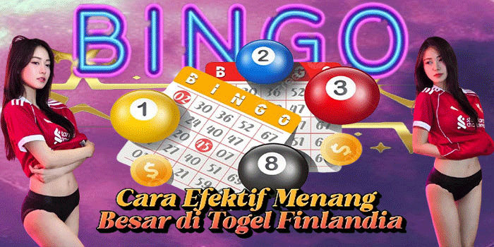 Cara Efektif Menang Besar di Togel Finlandia