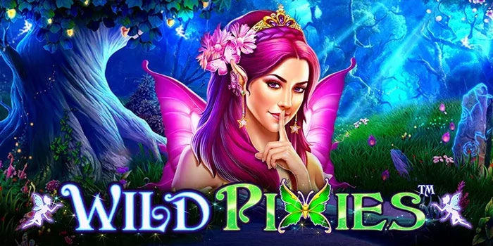 Cara Main Slot Wild Pixies Dengan Modal Minim