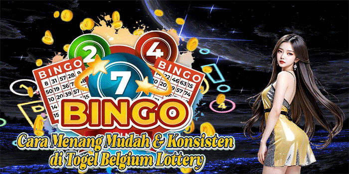Cara Menang Mudah & Konsisten di Togel Belgium Lottery