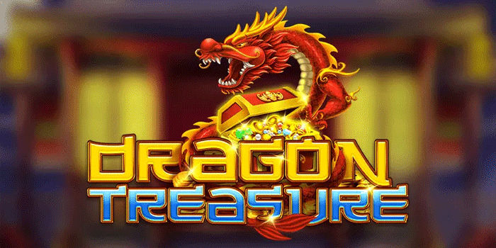 Cara Pintar Slot Dragon Treasure Agar Hasil Lebih Optimal