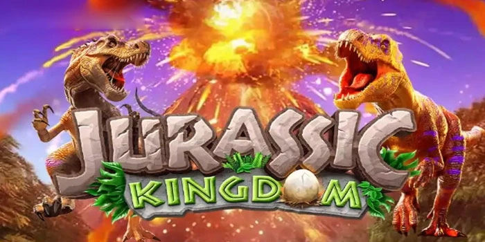 Cara Main Slot Jurassic Kingdom Biar Lebih Maksimal