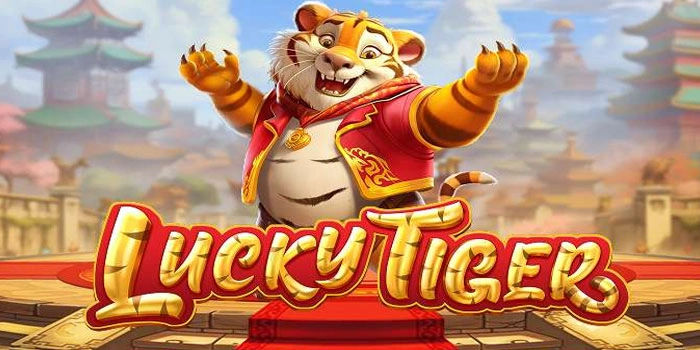 Cara Cerdas Slot Lucky Tiger Agar Hasil Lebih Maksimal