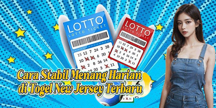 Cara Stabil Menang Harian di Togel New Jersey Terbaru