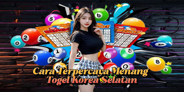 Cara Terpercaya Menang Togel Korea Selatan