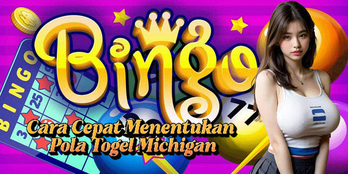 Cara Cepat Menentukan Pola Togel Michigan