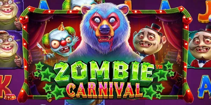 Cara Slot Zombie Carnival Bikin Banyak Pemain Auto Sultan