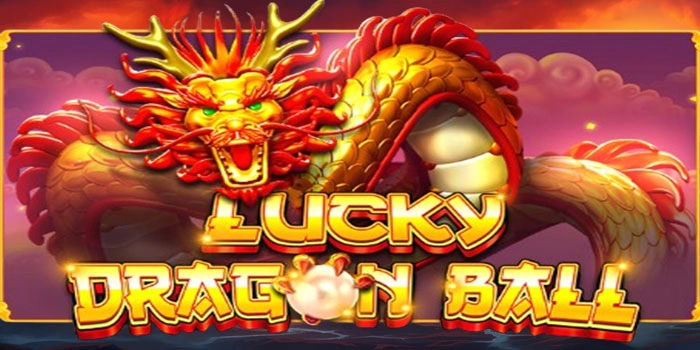 Dominasi Spin Maksimal di Slot Lucky Dragon Ball