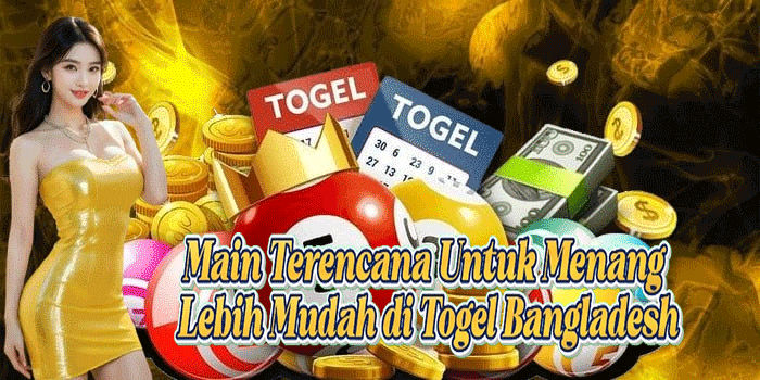 Main Terencana Untuk Menang Lebih Mudah di Togel Bangladesh