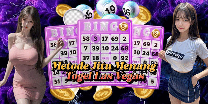 Metode Jitu Menang Togel Las Vegas
