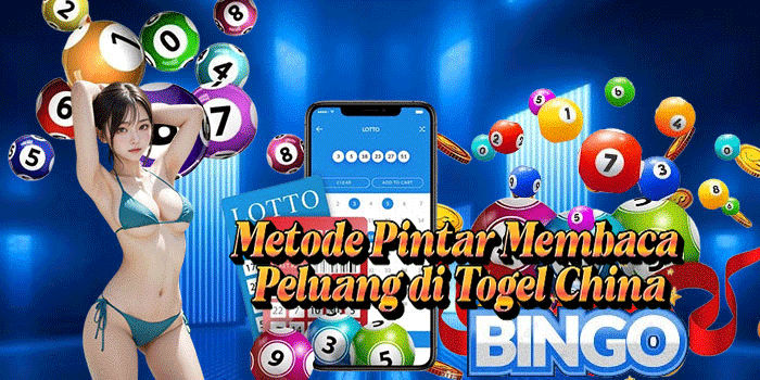 Metode Pintar Membaca Peluang di Togel China