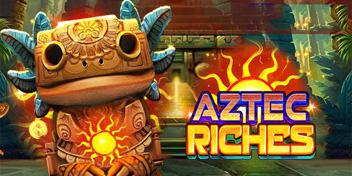 Misteri Harta Kuno Pembuka Rezeki di Slot Aztec Riches
