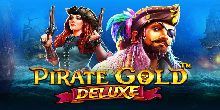 Nuansa Bajak Laut Menarik di Slot Pirate Gold Deluxe