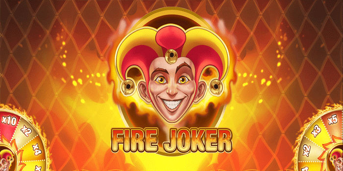 Panduan Lengkap Menang di Slot Fire Joker Dengan Cepat