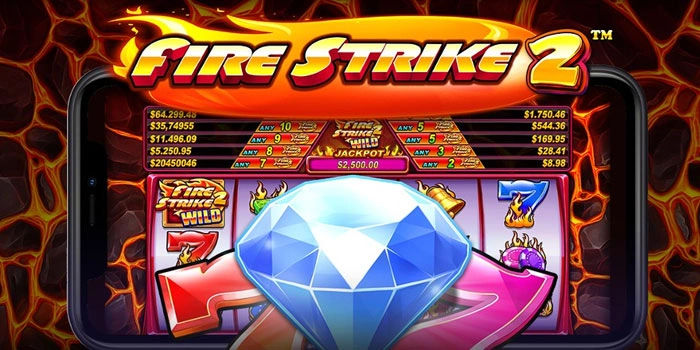Pola Tajam Menghantam Jackpot di Slot Fire Strike 2