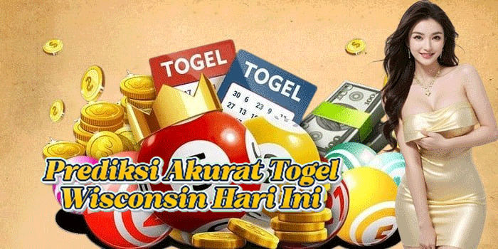 Prediksi Akurat Togel Wisconsin Hari Ini 