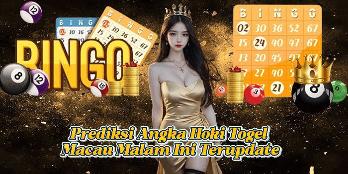 Prediksi Angka Hoki Togel Macau Malam Ini Terupdate