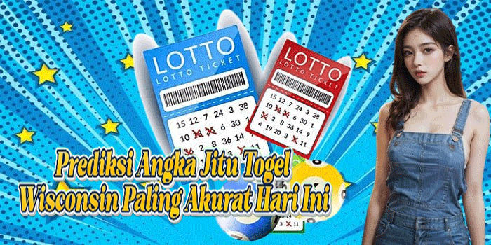 Prediksi Angka Jitu Togel Wisconsin Paling Akurat Hari Ini