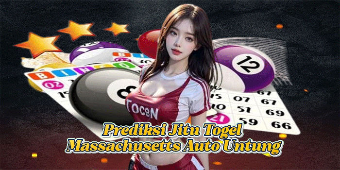 Prediksi Jitu Togel Massachusetts Auto Untung