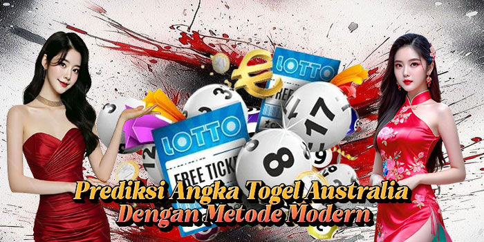 Prediksi Angka Togel Australia Dengan Metode Modern