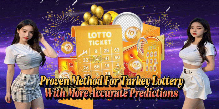 Proven Method for Turkey Lottery with More Accurate Predictions