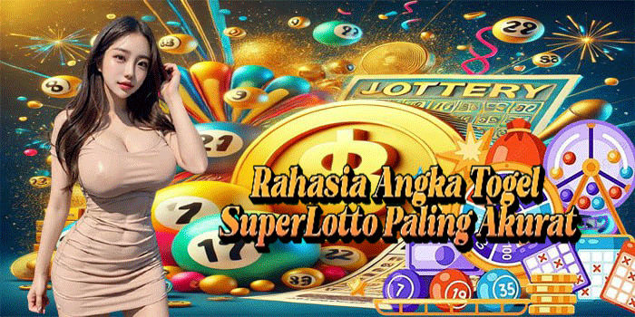 Rahasia Angka Togel SuperLotto Paling Akurat