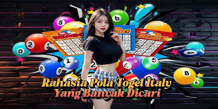 Rahasia Pola Togel Italy Yang Banyak Dicari