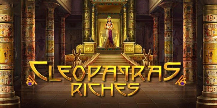 Rahasia Slot Cleopatras Riches Bikin Putaran Lebih Menguntungkan