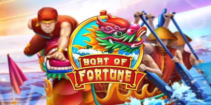 Slot Boat Of Fortune Putaran Kecil, Cuan Berkali Lipat