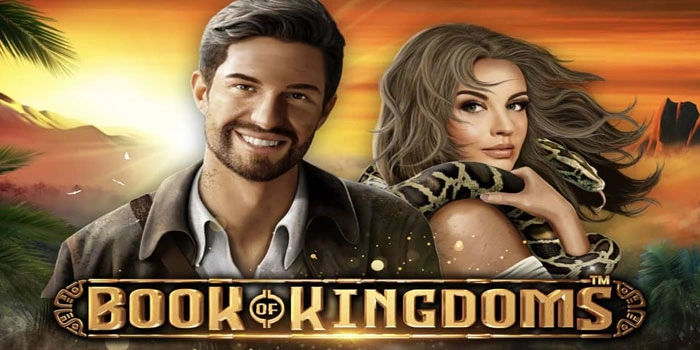 Slot Book Of Kingdoms Menantang Dengan Hadiah Besar