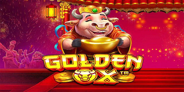 Slot Golden Ox Gacor Maksimal, Spin Jadi Ladang Profit