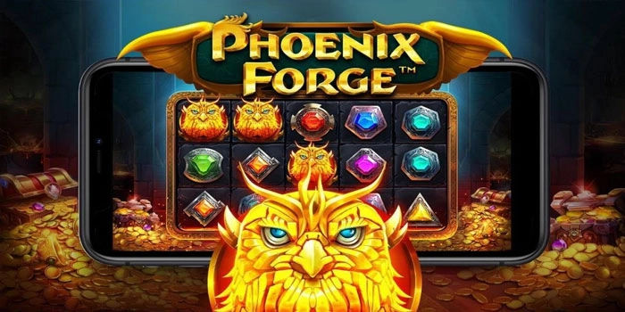 Slot Phoenix Forge Bangkit, Cuan Panas Mengalir Deras