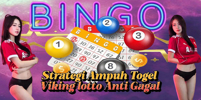 Strategi Ampuh Togel Viking lotto Anti Gagal
