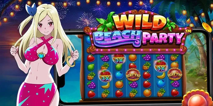 Strategi Cerdas Mengatur Bankroll di Slot Wild Beach Party Agar Tahan Lama
