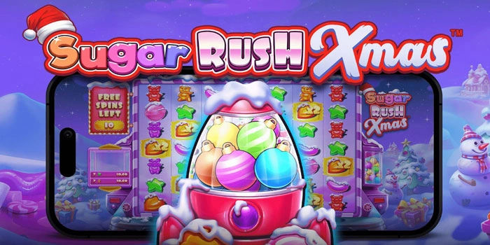 Strategi Hebat Curi Hadiah Super di Slot Sugar Rush Xmas