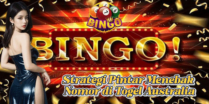 Strategi Pintar Menebak Nomor di Togel Australia