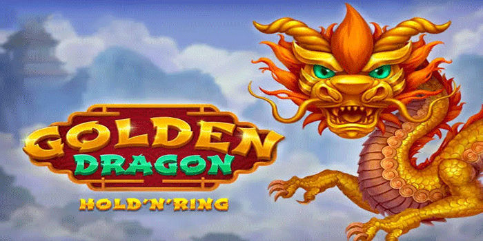 Strategi Slot Golden Dragon Raih Hasil Lebih Cepat