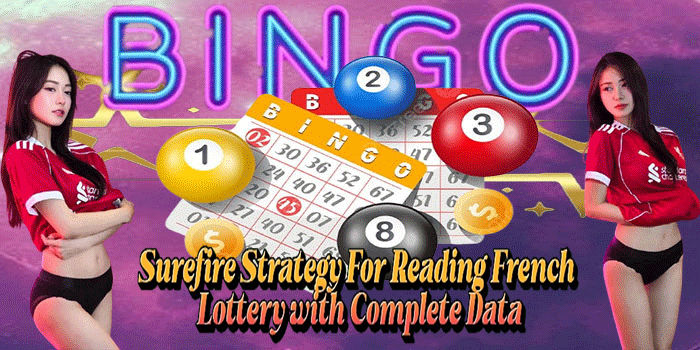 Surefire Strategy for Reading French Lottery with Complete Data