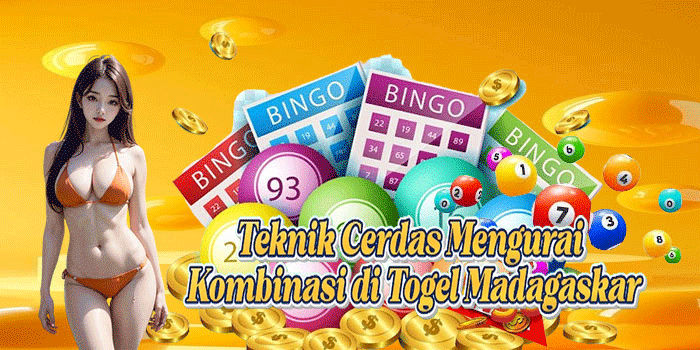 Teknik Cerdas Mengurai Kombinasi di Togel Madagaskar