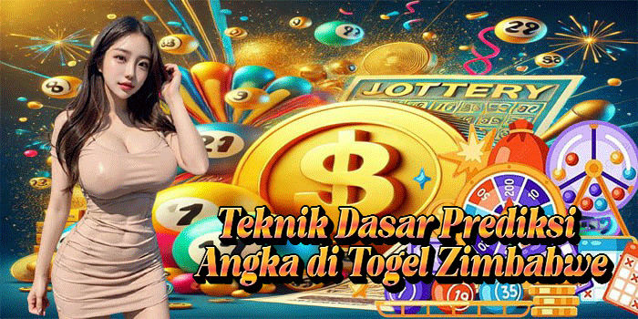 Teknik Dasar Prediksi Angka di Togel Zimbabwe